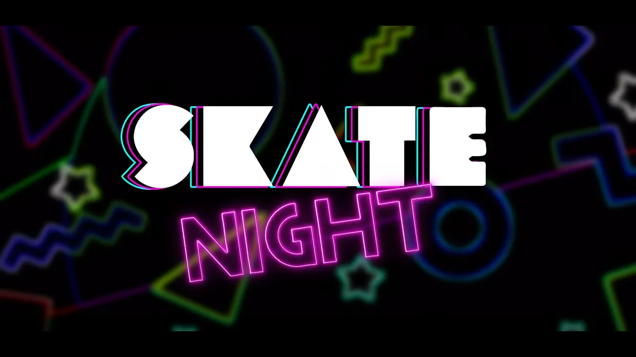 "SKATE NIGHT"