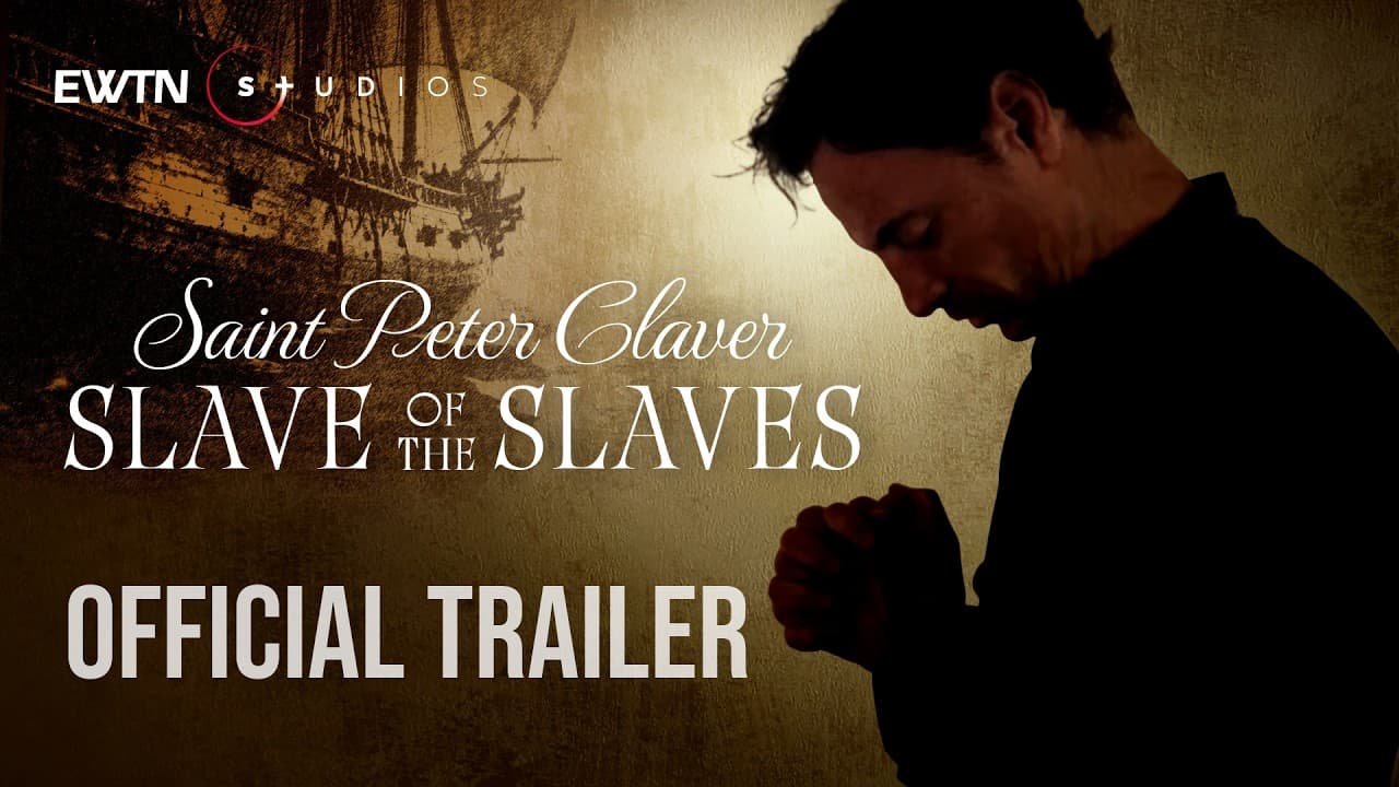 Saint Peter Claver: Slave of the Slaves